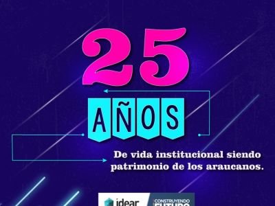 Cumplir 25 años de vida institucional es la oportunidad de demostrar que IDEAR es patrimonio de los araucanos